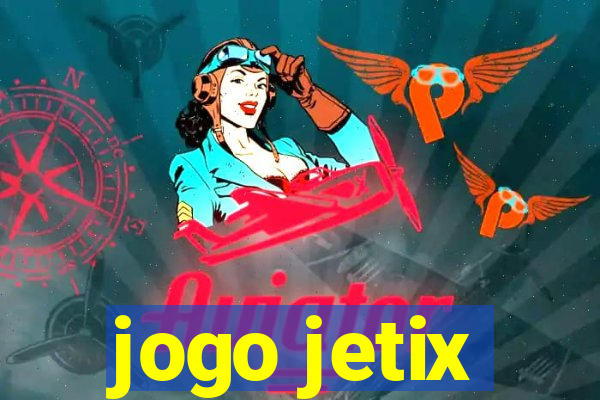 jogo jetix